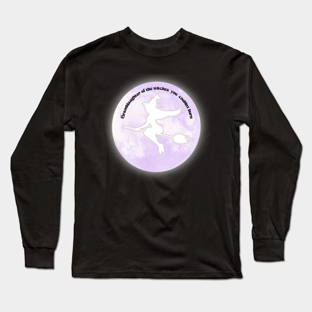 Granddaughter of the witches you couldn't burn Long Sleeve T-Shirt by unique designs uk